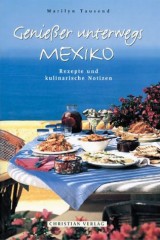 Genießer unterwegs – Mexiko