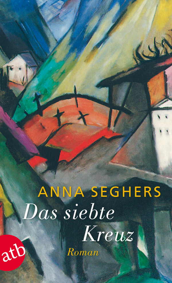 Das siebte Kreuz von Anna Seghers Rezension von der Buchhexe