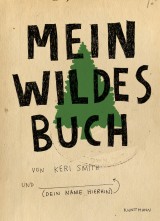 Keri Smith - Mein wildes Buch
