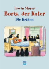 Erwin Moser: Boris, der Kater - Die Krähen