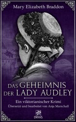 Mary Elizabeth Braddon - Das Geheimnis der Lady Audley