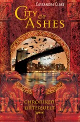 Cassandra Clare - Chroniken der Unterwelt (2) - City of Ashes