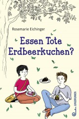 Rosemarie Eichinger - Essen Tote Erdbeerkuchen?