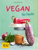 Martin Kintrup - Vegan für Faule
