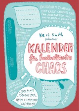 Keri Smith - Kalender für kontrolliertes Chaos