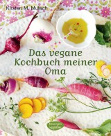 Kirsten M. Mulach - Das vegane Kochbuch meiner Oma